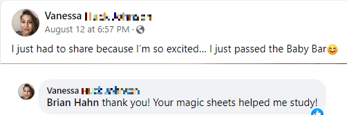 "I just had to share because I'm so excited... I just passed the Baby Bar. Thank you! Your Magicsheets helped me study!"